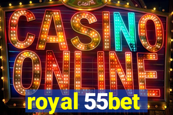 royal 55bet